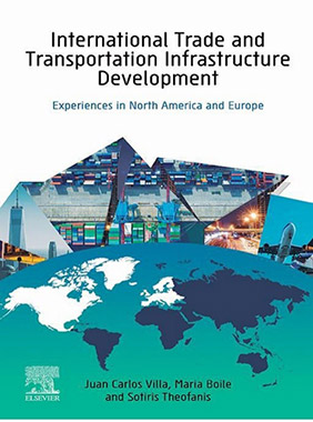 Villa, J. C., Boile, M., & Theofanis, S. (2020). International Trade and Transportation Infrastructure Development: Experiences in North America and the European Union. Elsevier. 